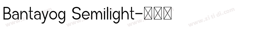 Bantayog Semilight字体转换